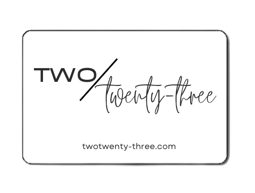 Two Twenty-Three Gift Card